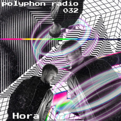 polyphon radio 032 | Hora