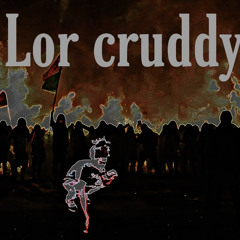 Lor Cruddy
