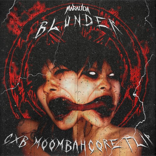 Marauda - Blunder (CXB Fkn Heavy Moombahcore Flip) [Non Sense Recs Premiere]
