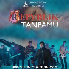 Repvblik - Tanpamu (Official Audio Music)