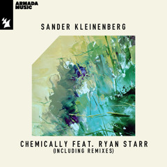 Sander Kleinenberg feat. Ryan Starr - Chemically