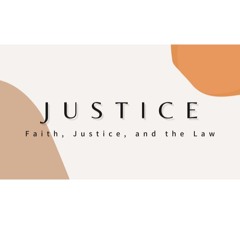 Faith, Justice, and the Law. June 14, 2020 @ Victory Church