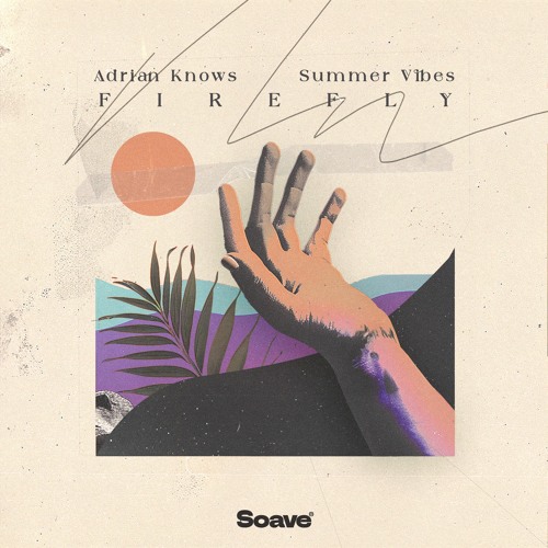 Adrian Knows & Summer Vibes - Firefly