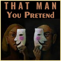 That Man - You Pretend - FREE D/L