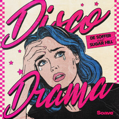 DE SOFFER & Sugar Hill - Disco Drama