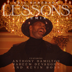 Lessons (Remix) [feat. Anthony Hamilton, Kevin Ross & Raheem DeVaughn]