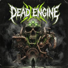 DEAD ENGINE | 5 PM (No Mask)