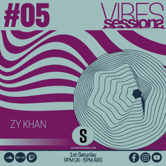 Zy Khan - VibeSessions #05 (04-11-23)