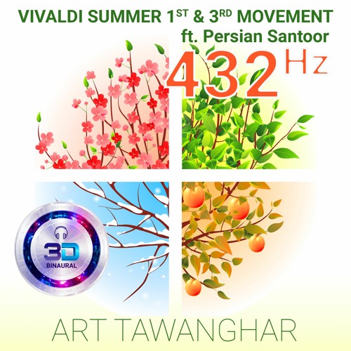 Vivaldi Summer 1st, and 3rd movement,feat. Persian Santoor Binaural 3D in 432Hz