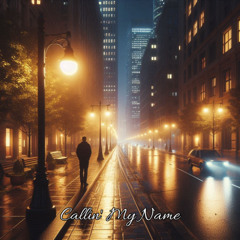 Callin' My Name