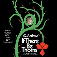 [Access] [KINDLE PDF EBOOK EPUB] If There Be Thorns: Dollanganger, Book 3 by  Corey Brill,Joy Osmans