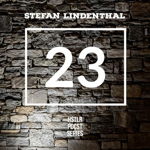 STEFAN LINDENTHAL - HSTLR PDCST #23