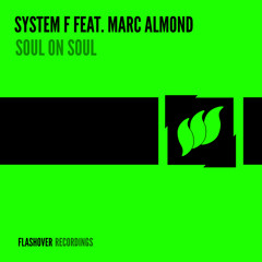 System F feat. Marc Almond - Soul On Soul (Elektrochemie LK Remix)
