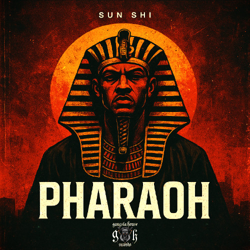 SUN SHI - Pharaoh