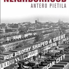 [View] KINDLE ✓ Not in My Neighborhood: How Bigotry Shaped a Great American City by