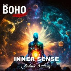 𝗜 𝗔𝗠 𝗕𝗢𝗛𝗢 - Inner Sense by Joshua Anthony
