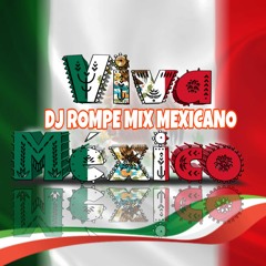 DJ ROMPE MIX MEXICANO