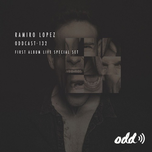 Oddcast 132 Ramiro Lopez - First Album Special Set