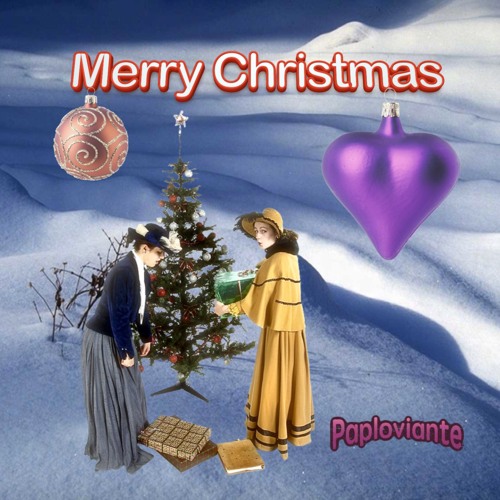 // PAPLOVIANTE --- Merry Christmas //