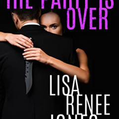 [GET] EBOOK 📑 The Party Is Over (Lilah Love Book 8) by  Lisa Renee Jones PDF EBOOK E