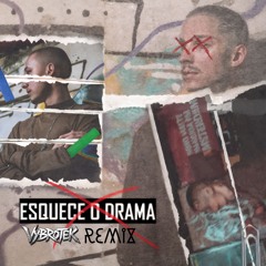 Leo Neves - Esquece o Drama (Vybrotek Remix)