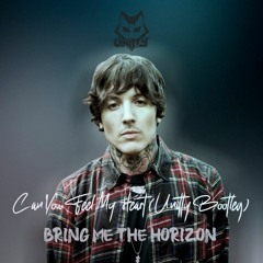 Bring Me The Horizon - Can You Feel My Heart (Unitty Bootleg)