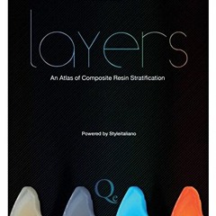 READ EBOOK 💕 Layers: An Atlas of Composite Resin Stratification by  Jordi Manauta &