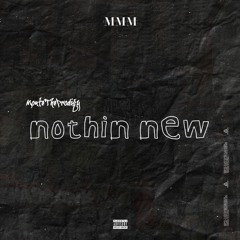 Nothin’ New (Prod. By BassoBeatz & JOEY!LAKiLL)