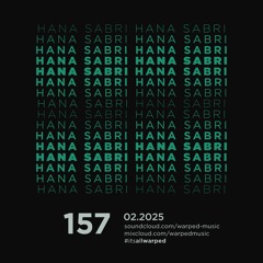 #itsallwarped with Hana Sabri - mix157