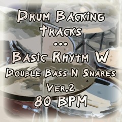 Drum Backing Track - Basic Rhytm W Double Bass And Snares Ver.2 - 80 BPM