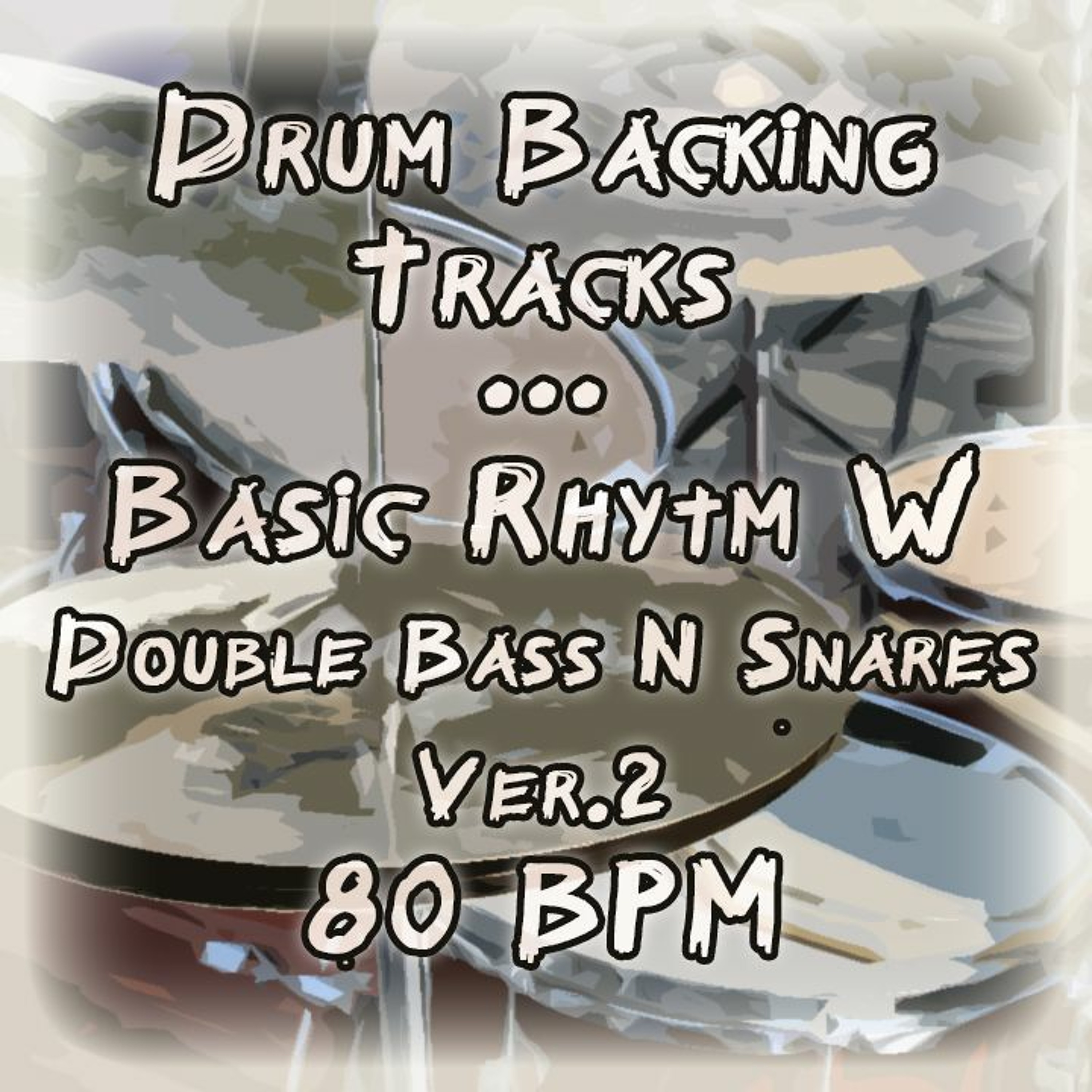 Drum Backing Track - Basic Rhytm W Double Bass And Snares Ver.2 - 80 BPM episode artwork