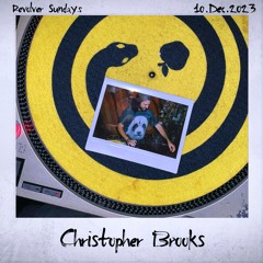 Christopher Brooks @ Revolver Sundays | 10 Dec 2023