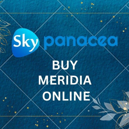 Stream Buy Meridia Online Affordable Prices |Skypanacea by Mekem21524 | Listen online for free on SoundCloud