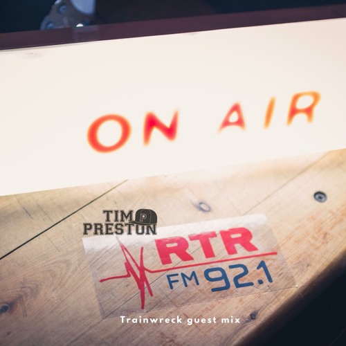 Trainwreck - RTRFM - (Tim Preston)