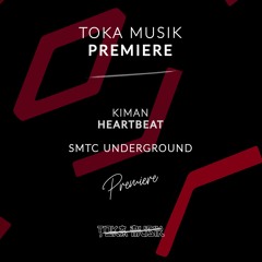 PREMIERE: Kiman - Heartbeat [SMTC Underground]