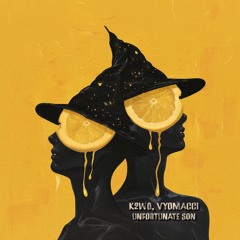 K2W0, Vyomacci - Unfortunate Son [Magician On Duty]