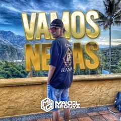 VAMOS NENAS - MAICOL BEDOYA