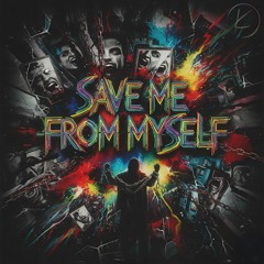 Save Me From Myself