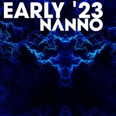 Early '23 - Nanno