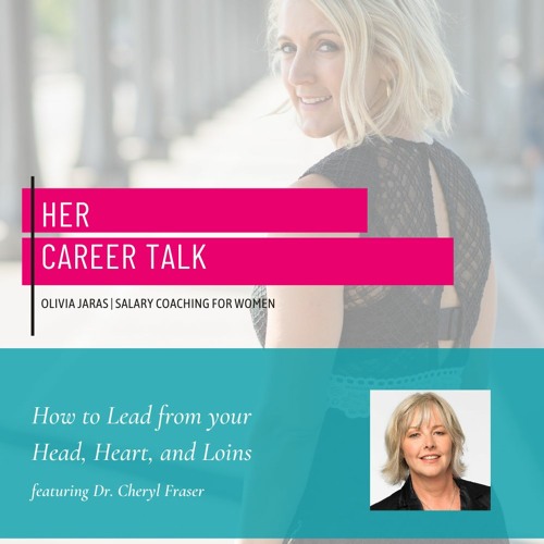Stream How to Lead from your Head, Heart, and Loins with Dr. Cheryl Fraser  by EmpowHER Pod | Listen online for free on SoundCloud