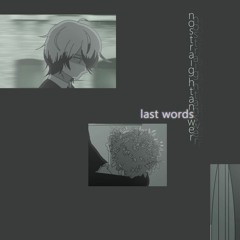 last words