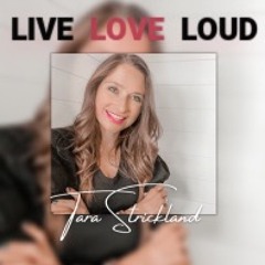 Live Love Loud