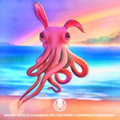 Bad Bunny - Despues De La Playa (Moduloktopus Stung The Bunny Y Se Armo el Juidero Dnb Remix)