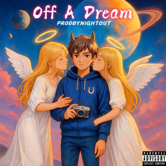 Off A Dream (ProdByNightOut)