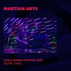 Martian Arts @ Ozora 2024 | Ozora Stage