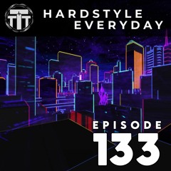TTT Hardstyle Everyday | Episode 133