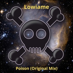 Lowiame -  Poison (Original Mix)