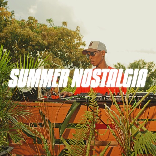 SUMMER NOSTALGIA [TOP 40 MAINSTREAM POP LIVE MIX]