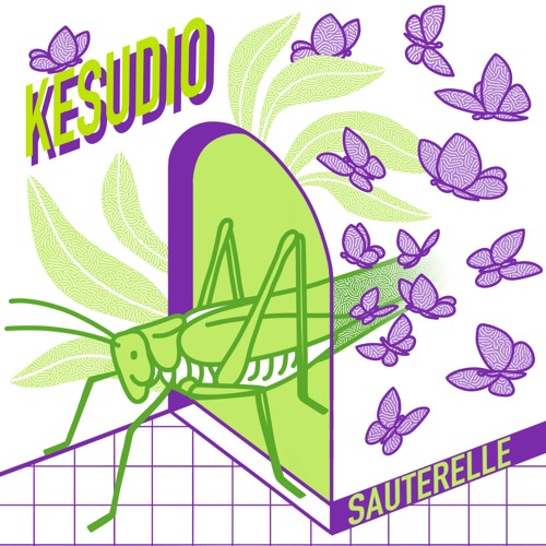 Kesudio Feat. Aglaia - Sauterelle