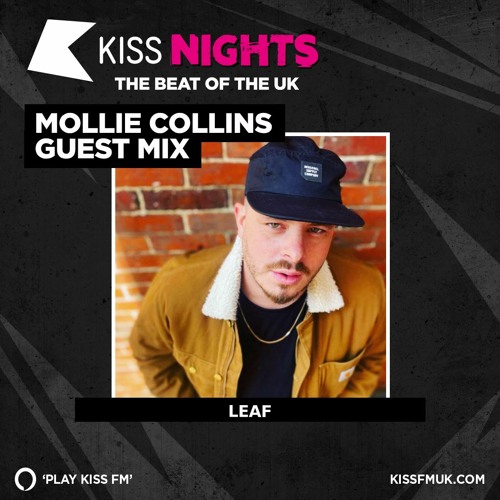 KissFM Mollie Collins With Leaf Guestmix 29:10:23